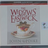 The Widows of Eastwick written by John Updike performed by Lorelei King on Audio CD (Unabridged)